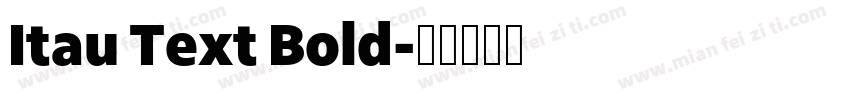 Itau Text Bold字体转换